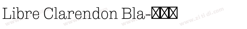 Libre Clarendon Bla字体转换 Libre Clarendon Bla字体转换